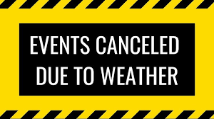 This is a Black and Yellow sign that says "Events Canceled due to weather"